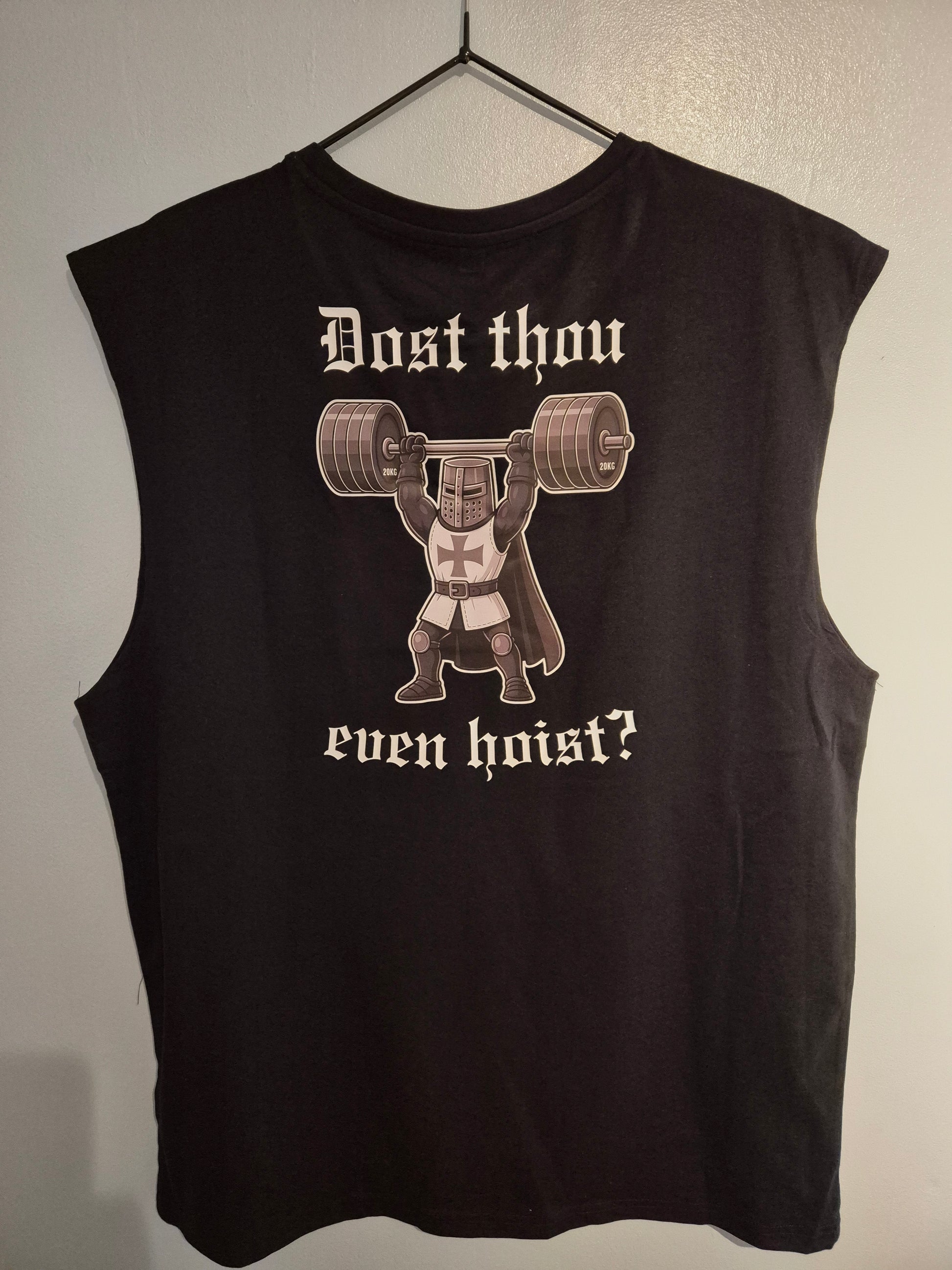 Sleeveless Dost Thou Even Hoist Tee